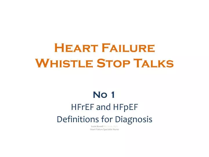heart failure whistle stop talks