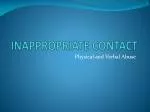 INAPPROPRIATE CONTACT
