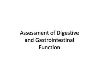 Assessment of Digestive and Gastrointestinal Function