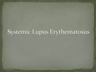 Systemic Lupus Erythematosus