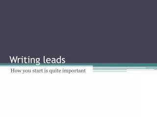 Writing leads