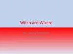 Witch and Wizard - slide 1