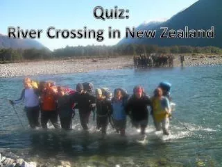 Quiz: River Crossing in New Zealand