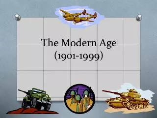 The Modern Age (1901-1999)