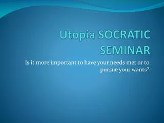 Utopia SOCRATIC SEMINAR