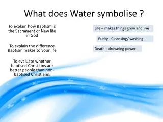 What does Water symbolise ?