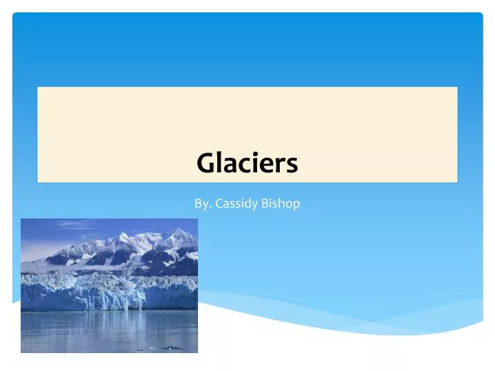 glaciers