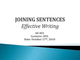 JOINING SENTENCES Effective Writing