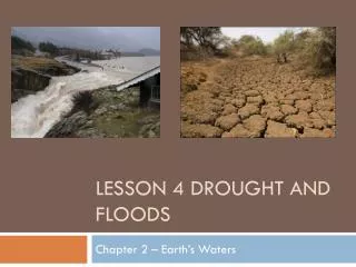 Lesson 4 Drought and Floods