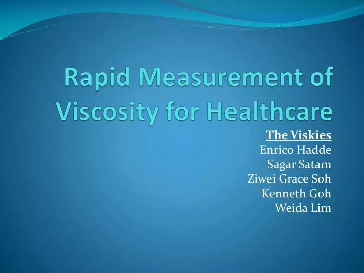 rapid measurement of viscosity for healthcare