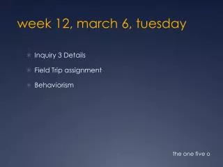 week 12, march 6, tuesday