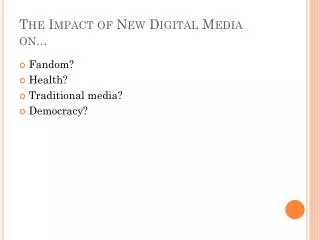 The Impact of New Digital Media on...