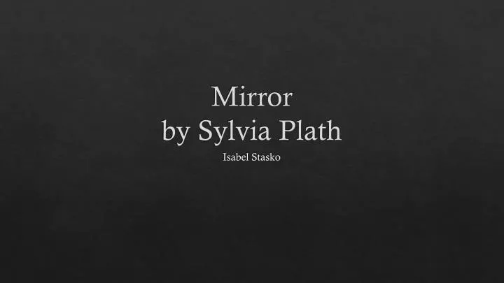 mirror by sylvia plath
