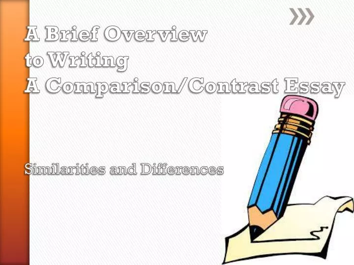 a brief overview to writing a comparison contrast essay similarities and differences