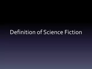 Definition of Science Fiction