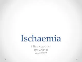 Ischaemia
