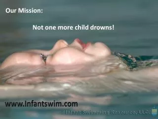 Our Mission: Not one more child drowns!