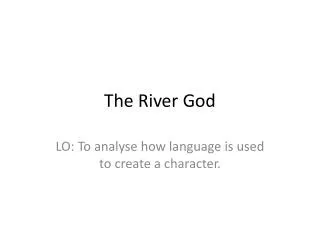 The River God