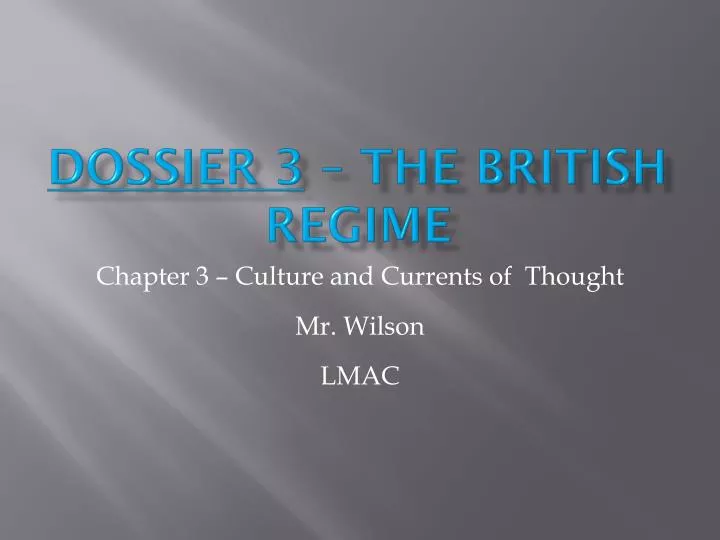 dossier 3 the british regime