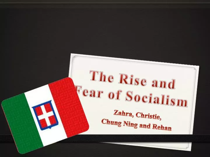 the rise and fear of socialism