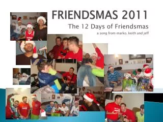 FRIENDSMAS 2011