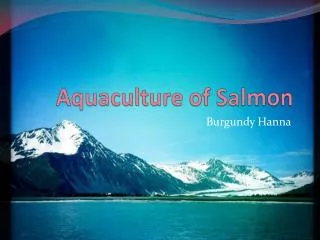Aquaculture of Salmon