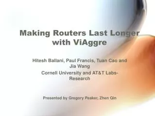 Making Routers Last Longer with ViAggre