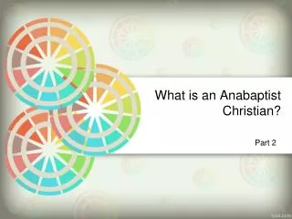 What is an Anabaptist Christian?