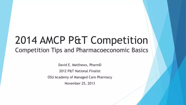 2014 amcp p t competition competition tips and p harmacoeconomic basics