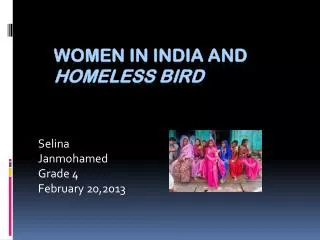 women in India and homeless bird