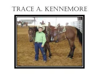 TRACE A. KENNEMORE