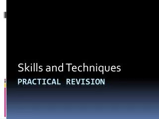 Practical revision