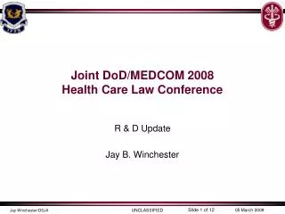 Joint DoD/MEDCOM 2008 Health Care Law Conference