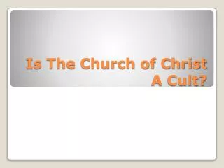 Is The Church of Christ A Cult?