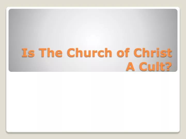 is the church of christ a cult