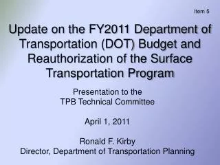 Presentation to the TPB Technical Committee April 1, 2011 Ronald F. Kirby