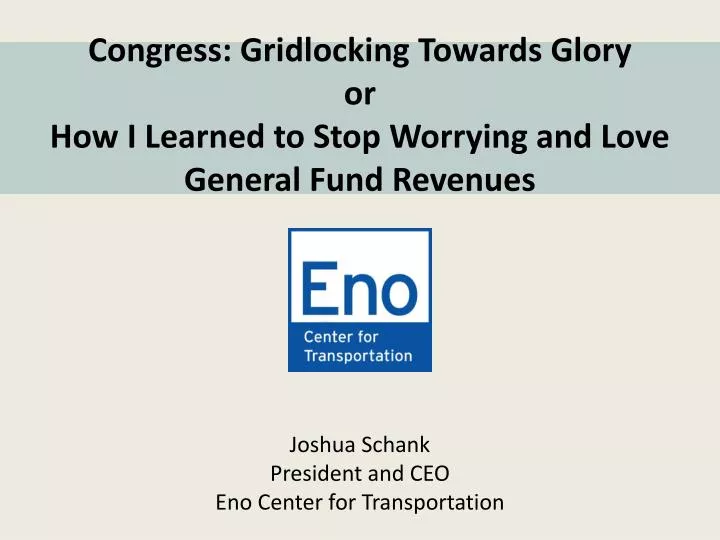 congress gridlocking towards glory or how i learned to stop worrying and love general fund revenues