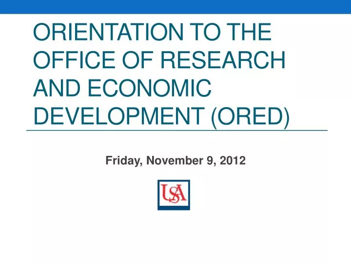 orientation to the office of research and economic development ored