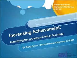 Increasing Achievement: Identifying the greatest points of leverage