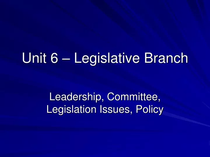 unit 6 legislative branch