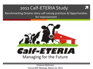 2011 Calf-ETERIA Study