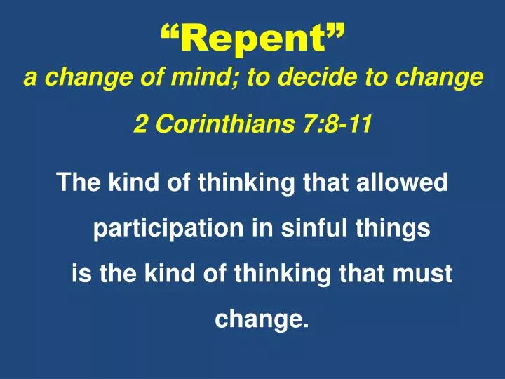 repent a change of mind to decide to change 2 corinthians 7 8 11