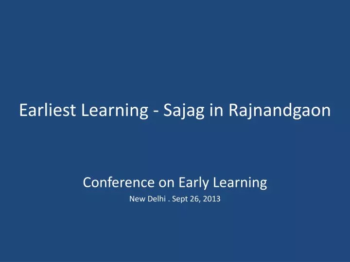 earliest learning sajag in rajnandgaon