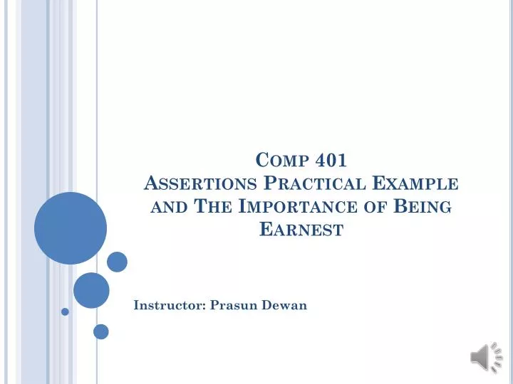 comp 401 assertions practical example and the importance of being earnest