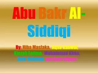 Abu Bakr Al - Siddiqi