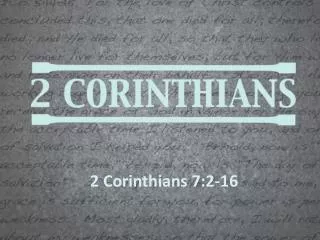 2 Corinthians 7:2-16