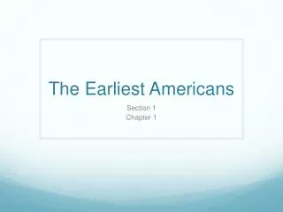 The Earliest Americans