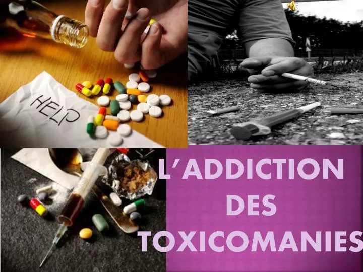 l addiction des toxicomanies