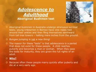 Adolescence to Adulthood Aboriginal Bushmen test