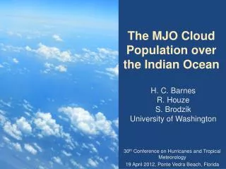 The MJO Cloud Population over the Indian Ocean